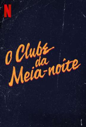 Pôster de O Clube da Meia-Noite - 1ª Temporada Completa (2022)