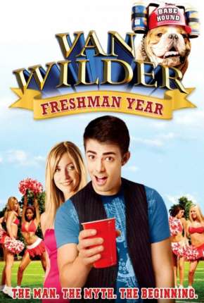 Pôster de O Dono da Festa 3 - Diversão Sem Limites - Van Wilder: Freshman Year (2009) — Filme em 1080p