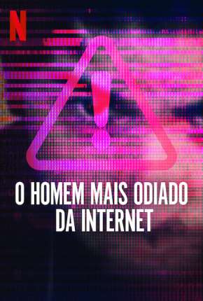Pôster de O Homem Mais Odiado da Internet - 1ª Temporada Completa (2022) — Série em HD