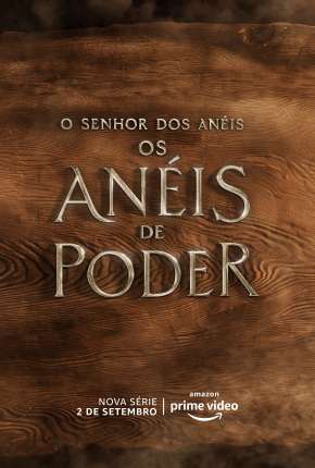 Pôster de O Senhor dos Anéis - Os Anéis de Poder - 1ª Temporada Legendada (2022) — Série em 4K