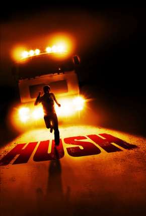 Pôster de Perseguição Implacável - Hush (2008) — Filme em HD