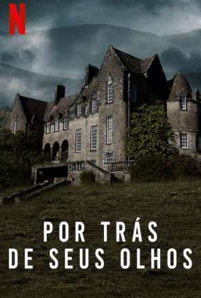 Pôster de Por Trás de Seus Olhos - 1ª Temporada Completa (2021) — Série em 1080p
