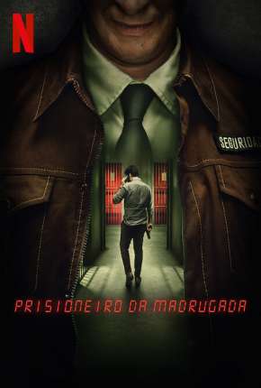Pôster de Prisioneiro da Madrugada - 1ª Temporada Completa Legendada (2022) — Série em 1080p