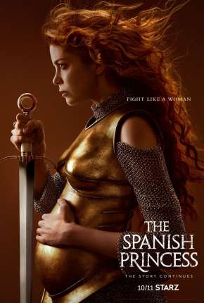 Pôster de The Spanish Princess - 2ª Temporada (2020) — Série em 1080p