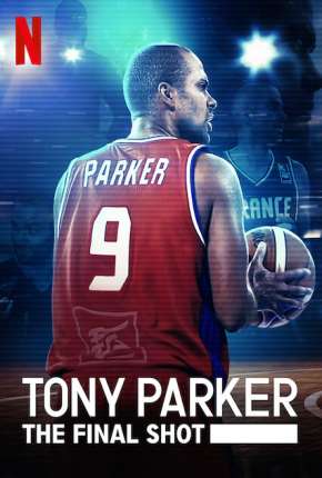 Pôster de Tony Parker - Entre os Maiores (2021)