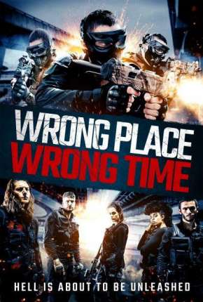 Pôster de Wrong Place, Wrong Time - Legendado (2021) — Filme em 1080p
