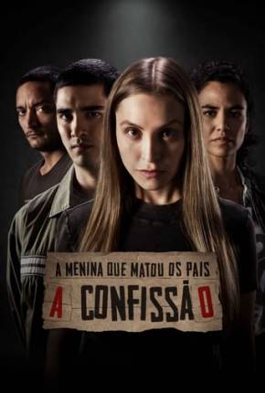 Pôster de A Menina que Matou os Pais - A Confissão (2023)