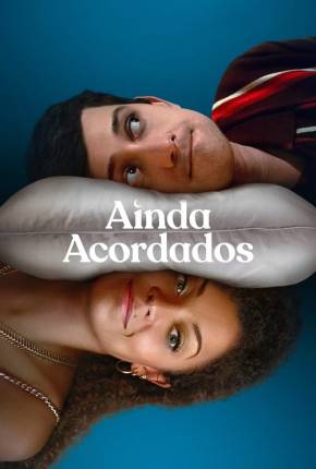 Pôster de Ainda Acordados - 1ª Temporada (2023) — Série em 4K