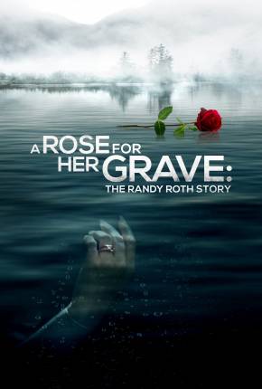 Pôster de A Rose for Her Grave - The Randy Roth Story - Legendado (2023) — Filme em 1080p
