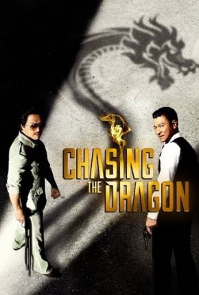 Pôster de Chasing the Dragon - Legendado (2017) — Filme em HD