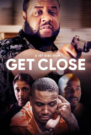 Pôster de Get Close - Legendado (2023) — Filme em 1080p