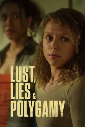 Pôster de Lust, Lies, and Polygamy - Legendado (2023) — Filme em 1080p
