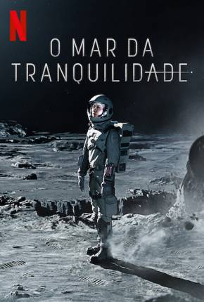 Pôster de O Mar da Tranquilidade - 1ª Temporada (2021) — Série em 1080p