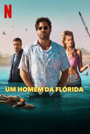 Pôster de Um Homem da Flórida - 1ª Temporada Legendada (2023) — Série em 1080p