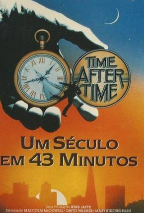 Pôster de Um Século em 43 Minutos / Time After Time (1979) — Filme em 1080p